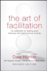 Image for The art of facilitation  : the essentials for leading great meetings and creating group synergy
