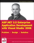 Image for ASP.NET 3.5 enterprise application development with Visual Studio 2008: problem design solution
