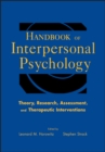 Image for Handbook of interpersonal psychology  : theory, research, assessment and therapeutic interventions