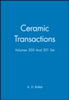 Image for Ceramic Transactions, Volumes 200 &amp; 201 Set