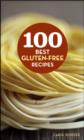Image for 100 best gluten-free recipes