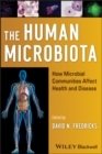 Image for The human microbiota  : how microbial communities affect health and disease
