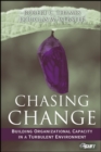 Image for Chasing Change: Building Organizational Capacity in a Turbulent Environment