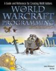 Image for World of Warcraft programming  : a guide and reference for creating WoW addons