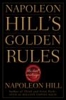 Image for Napoleon Hill&#39;s Golden Rules: The Lost Writings