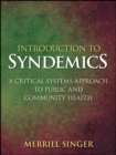 Image for Introduction to syndemics: a critical systems approach to public and community health