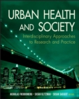 Image for Urban health and society: interdisciplinary approaches to research and practice