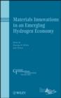 Image for Materials Innovations in an Emerging Hydrogen Economy: Ceramic Transactions