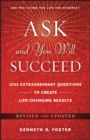 Image for Ask and you will succeed: 1001 ordinary questions to create life-changing results