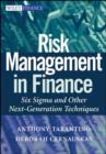 Image for Risk management in finance: six sigma and other next-generation techniques