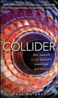Image for Collider: the search for world&#39;s smallest particles