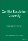 Image for Conflict Resolution Quarterly, Volume 26, Number 3, Spring 2009