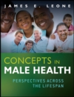 Image for Concepts in male health  : perspectives across the lifespan