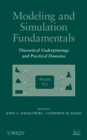 Image for Modeling and simulation fundamentals  : theoretical underpinnings and practical domains