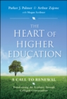 Image for The heart of higher education  : a call to renewal