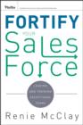 Image for Fortify your sales force  : leading and training exceptional teams