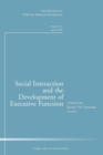 Image for Social Interaction and the Development of Executive Function
