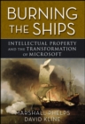 Image for Burning the Ships: Transforming Your Company&#39;s Culture Through Intellectual Property Strategy