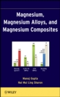 Image for Magnesium, Magnesium Alloys, and Magnesium Composites
