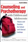 Image for Counseling and psychotherapy with children and adolescents: theory and practice for school and clinical settings