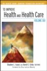 Image for To improve health and health care  : the Robert Wood Johnson Foundation anthologyVol. 13