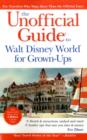 Image for The Unofficial Guide to Walt Disney World for Grown-Ups