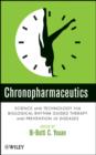 Image for Chronopharmaceutics: science and technology for biological rhythm-guided therapy and prevention of diseases