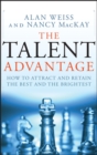Image for The talent advantage: how to attract and retain the best and the brightest