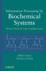 Image for Information processing by biochemical systems  : neural network-type configurations
