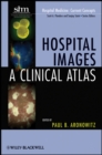 Image for Hospital images  : a clinical atlas