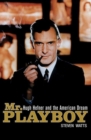 Image for Mr Playboy: Hugh Hefner and the American dream