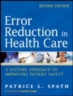Image for Error reduction in health care  : a systems approach to improving patient safety