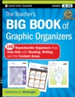 Image for The teacher&#39;s big book of graphic organizers  : 100 reproducible organizers that help kids with reading, writing, and the content areas