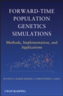 Image for Forward-Time Population Genetics Simulations : Methods, Implementation, and Applications
