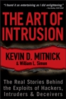 Image for The art of intrusion: the real stories behind the exploits of hackers, intruders &amp; deceivers