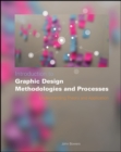 Image for Introduction to graphic design methodologies and processes  : understanding theory and application