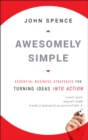 Image for Awesomely Simple: Essential Business Strategies for Turning Ideas Into Action