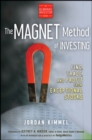 Image for The magnet method of investing: find, trade, and profit from exceptional stocks