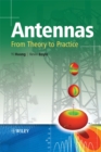 Image for Antennas  : from theory to practice