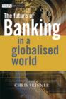 Image for The future of banking  : in a globalised world