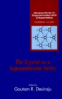 Image for The crystal as a supramolecular entity