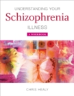 Image for Understanding Your Schizophrenia Illness