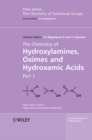 Image for The Chemistry of Hydroxylamines, Oximes and Hydroxamic Acids, Volume 1