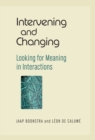 Image for Intervening and changing: looking for meaning in interactions