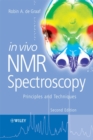 Image for In Vivo NMR Spectroscopy: Principles and Techniques
