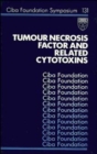 Image for Tumour necrosis factor and related cytotoxins. : 131