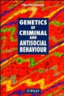Image for Genetics of criminal and antisocial behaviour.