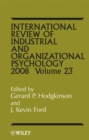Image for International review of industrial and organizational psychologyVolume 23, 2008