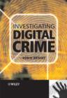 Image for Investigating Digital Crime
