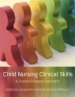 Image for Child Nursing Clinical Skills : A Scenario-Based Approach
